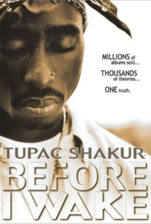 Постер к Tupac Shakur: Прежде, чем я проснусь (2001)